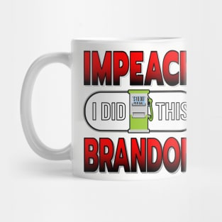 IMPEACH BRANDON I DID THIS GAS PUMP DESIGN RED TO BLACK GRADIENT LETTERS Mug